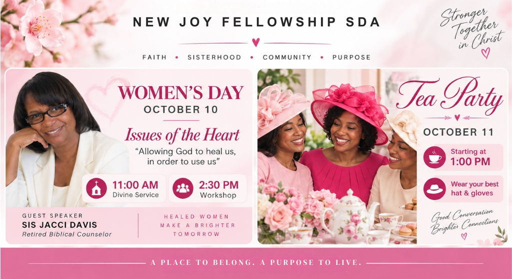 New Joy Fellowship SDA Women’s Day and Tea Party, October 10–11, 2026, featuring worship, a workshop, fellowship, and an elegant tea party.