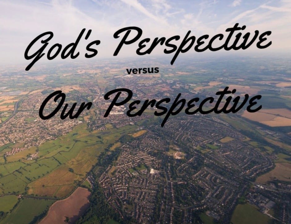 The World from God’s Perspective 11/30/19