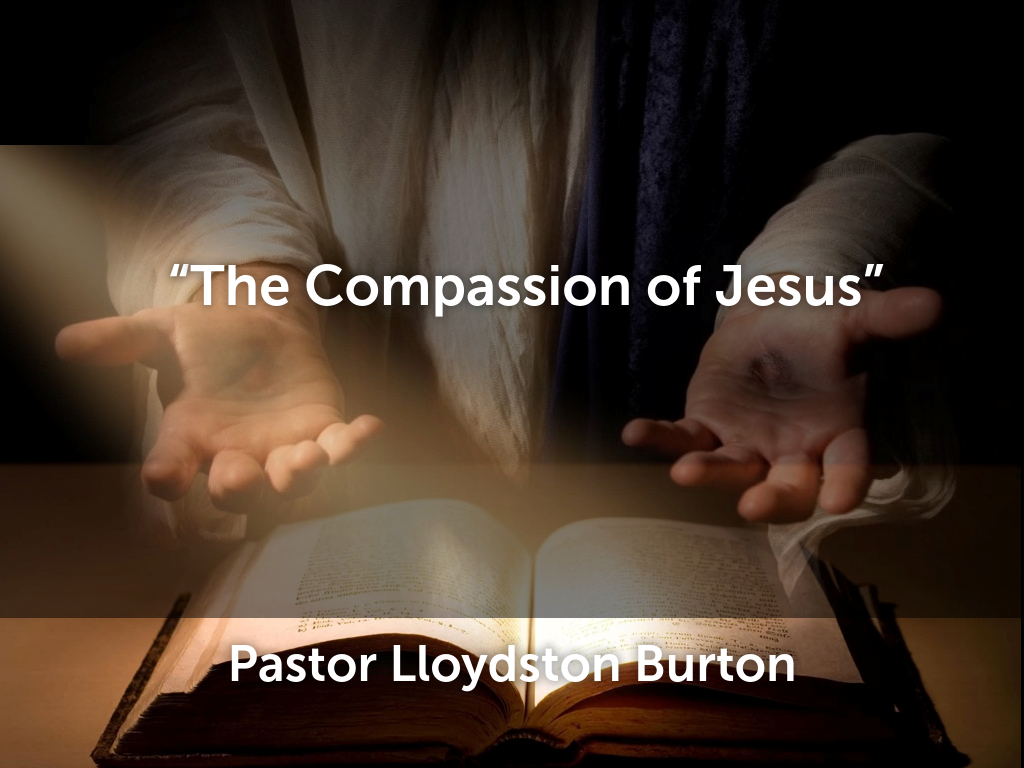 “The Compassion of Jesus”