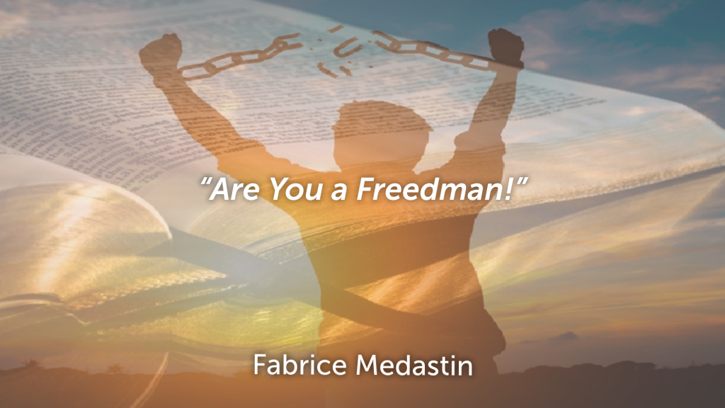 “Are You a Freedman!”