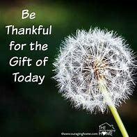 The Gift of today
