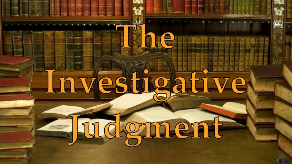 Seen, not Condemned: The Beauty of the Investigative Judgement