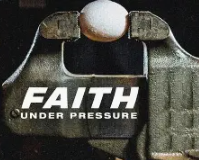 Faith Under Pressure