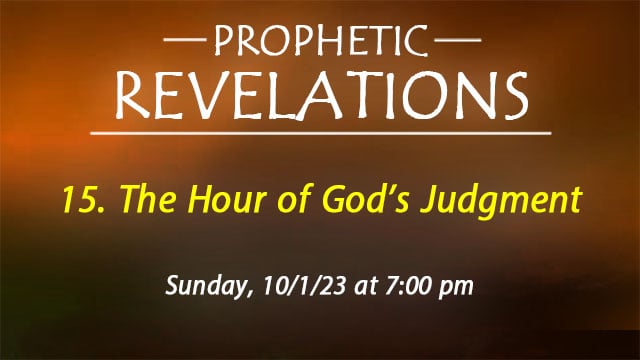 15. The Hour of God’s Judgment