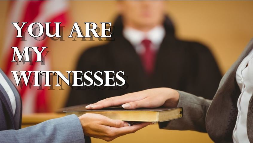 You Are My Witnesses
