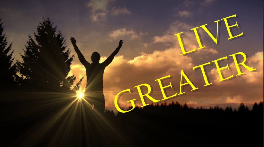 Live Greater