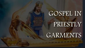 Gospel In Priestly Garments