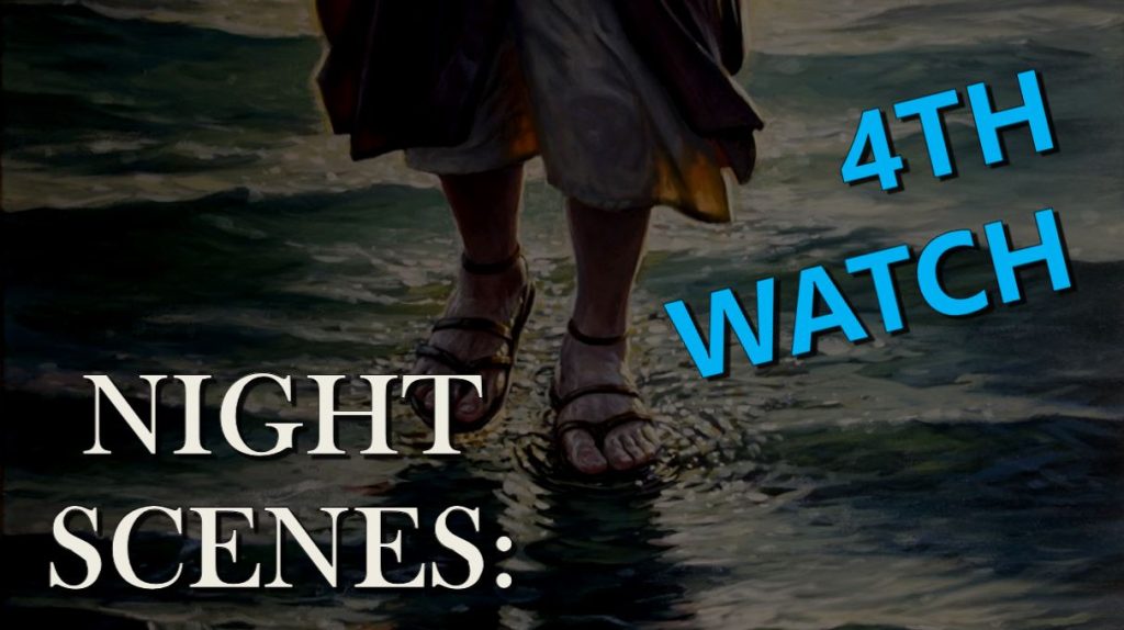 Night Scenes: 4th Watch