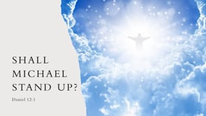 Shall Michael Stand Up