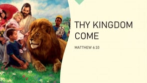 Thy Kingdom Come