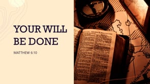 Your Will Be Done