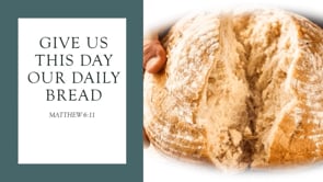 Our Daily Bread