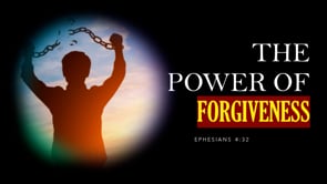 The Power of Forgiveness