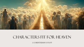 Characters Fit For Heaven