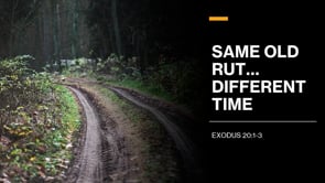 Same Old Rut… Different Time