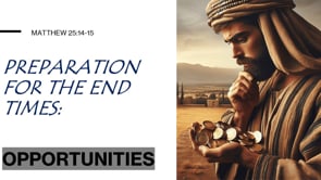 Preparation For The End Times: Opportunities