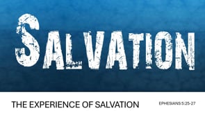 The Experience of Salvation