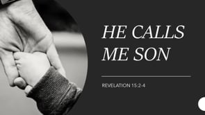 He Calls Me Son