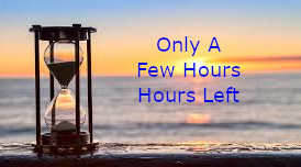 Only A Few Hours Left