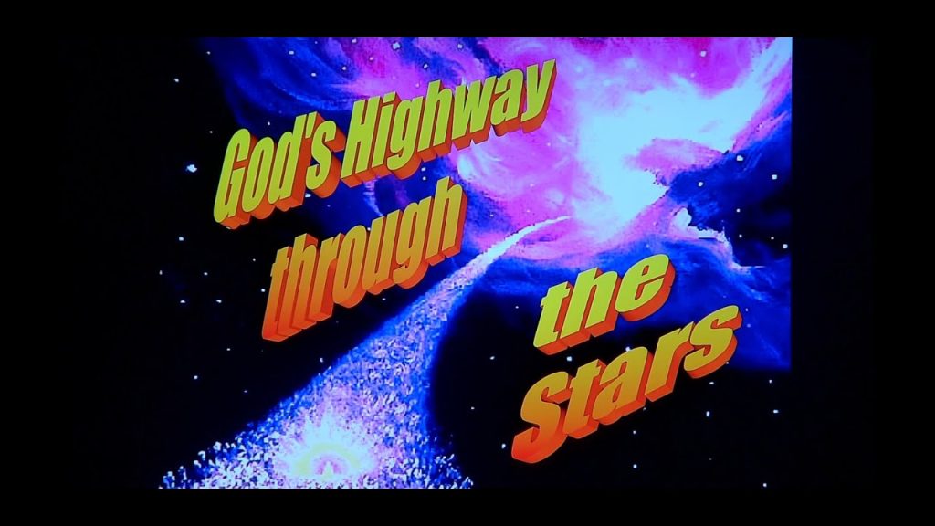 2024 06 22 God’s Highway Through The Stars  – Jack Boyd