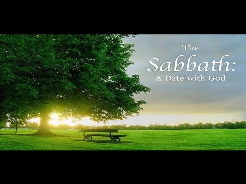 The Sabbath: A Date with God-Part 8-02/08/20