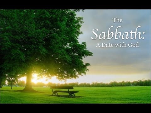 The Sabbath: A Date with God, Part 9-02/22/20