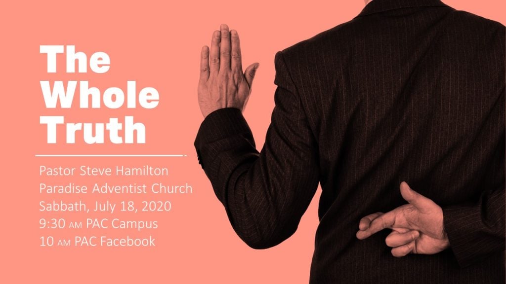 The Whole Truth | July 18 Worship Service