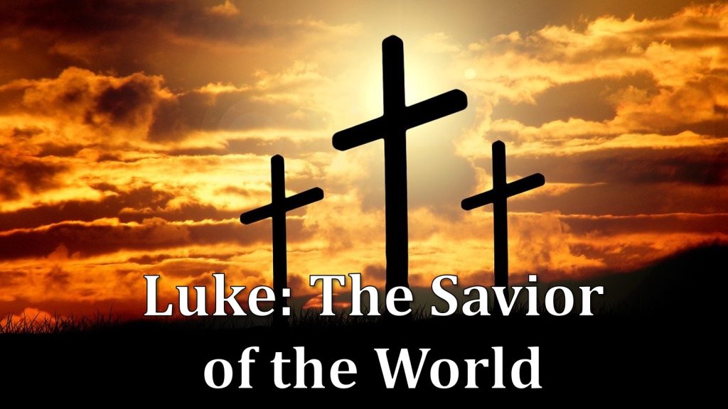 Luke: The Savior of the World