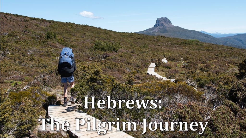 Hebrews: The Pilgrim Journey