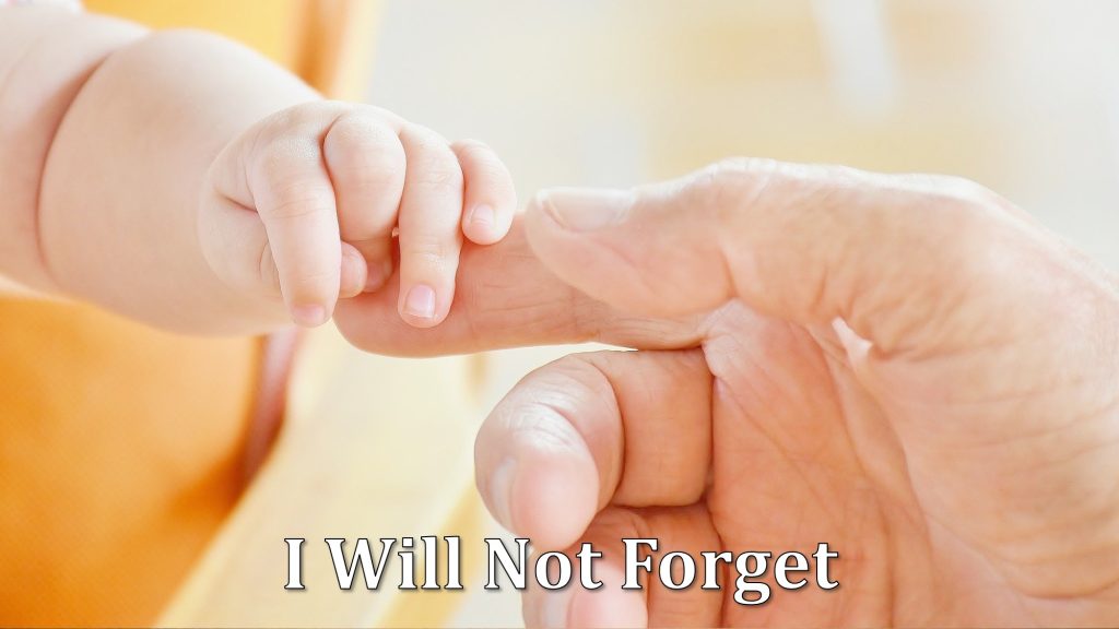 Knowing Him #1: I Will Not Forget