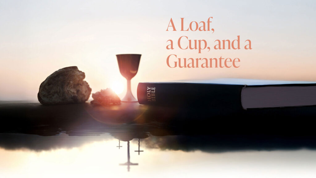 A Loaf, a Cup, and a Guarantee