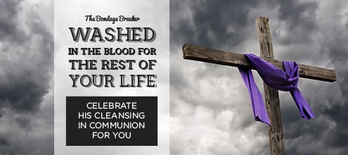 The Bondage Breaker: Washed in the Blood for the Rest of Your Life