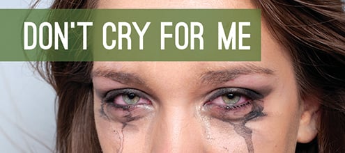 Don’t Cry For Me