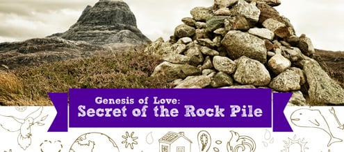 Part 2: “Genesis of Love: Secret of the Rock Pile”