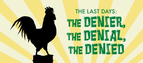 Part 7: The Last Days: “The Denier, the Denial, the Denied”