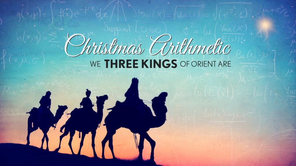 We Three Kings of Orient Are