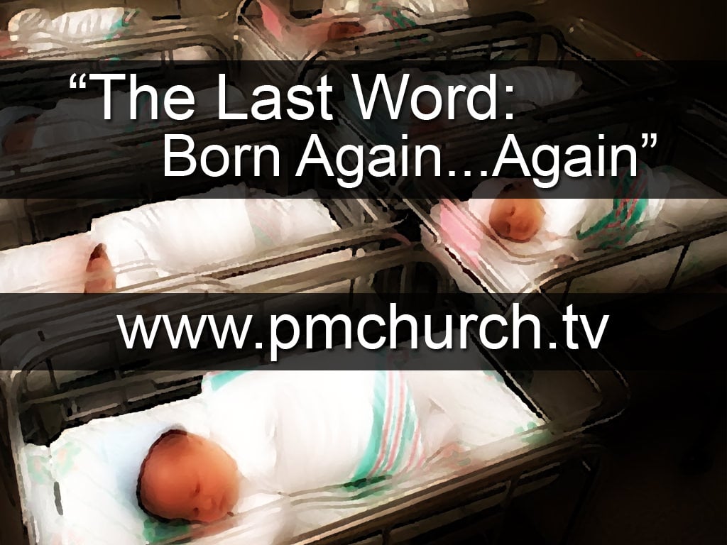 Part 6: The Last Word: Born Again…Again episode artwork