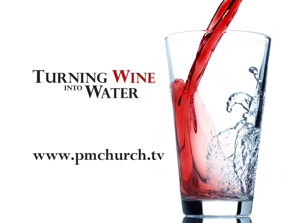 Part 5: The Last Word: Turning Wine into Water