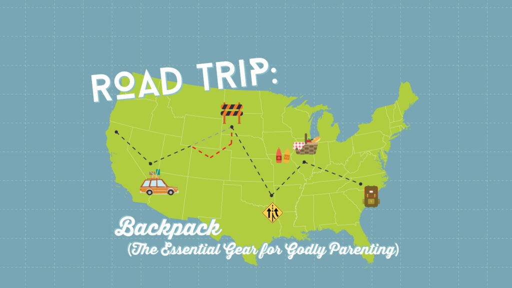Backpack (The Essential Gear for Godly Parenting)