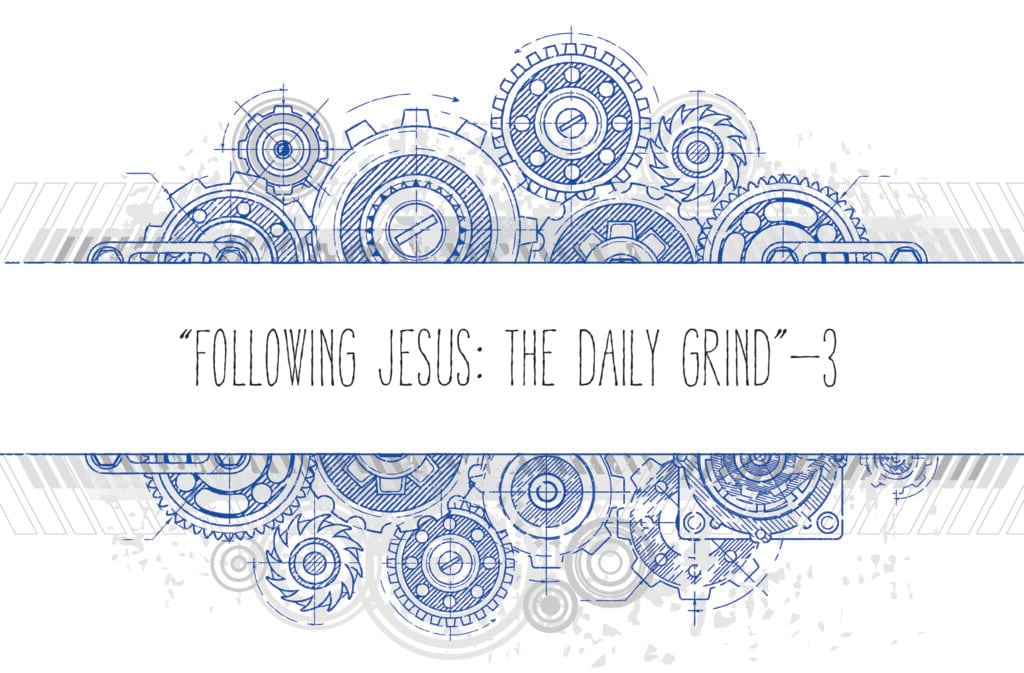 Part 3: “Following Jesus: The Daily Grind” episode artwork