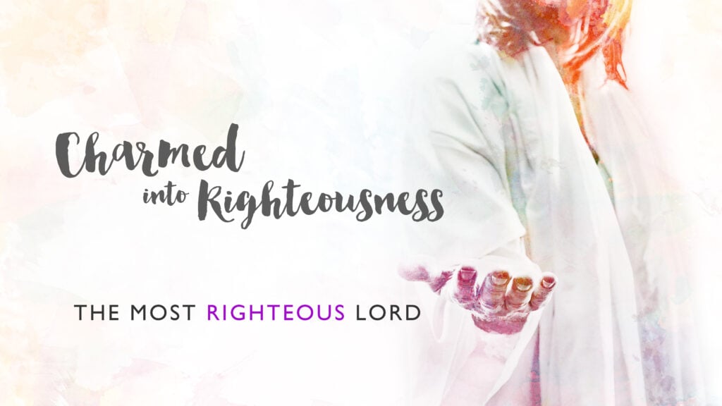 The Most Righteous Lord