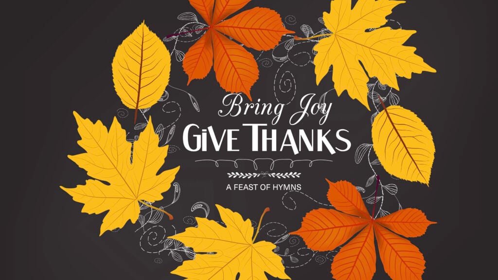 Bring Joy! Give Thanks! A Feast of Hymns episode artwork