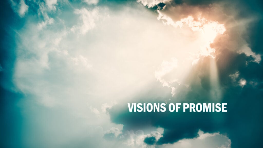 Visions of Promise