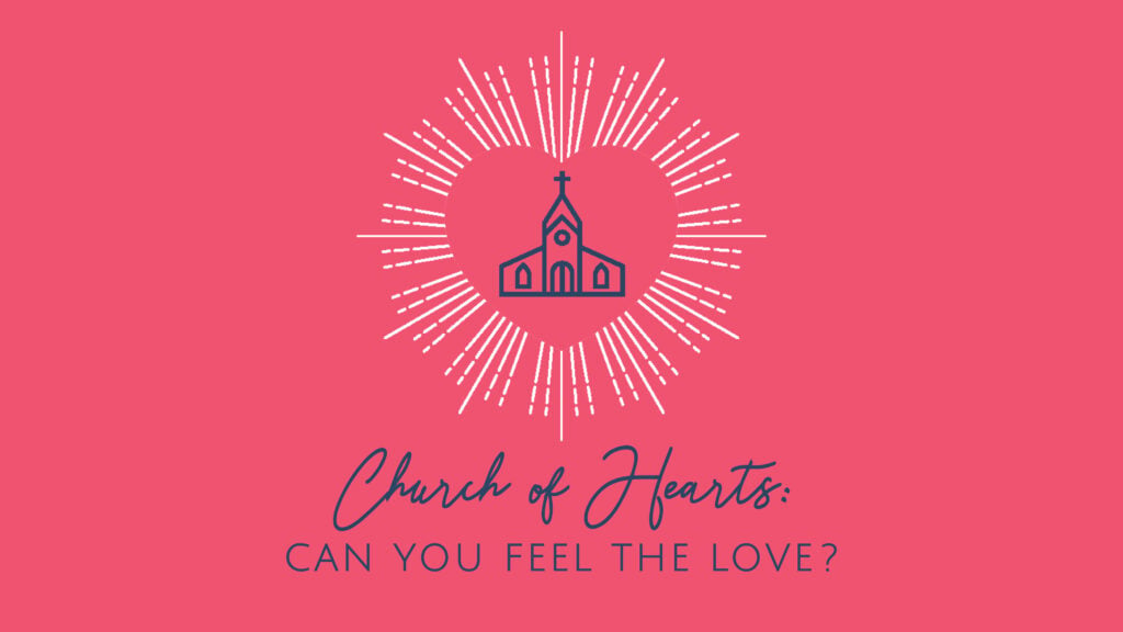 Church of Hearts: Can You Feel the Love?