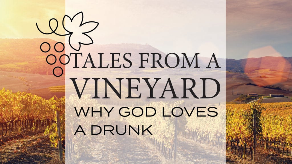 Why God Loves a Drunk