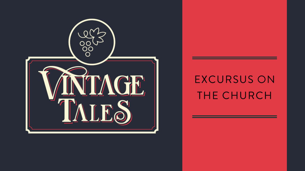 Excursus on the Church