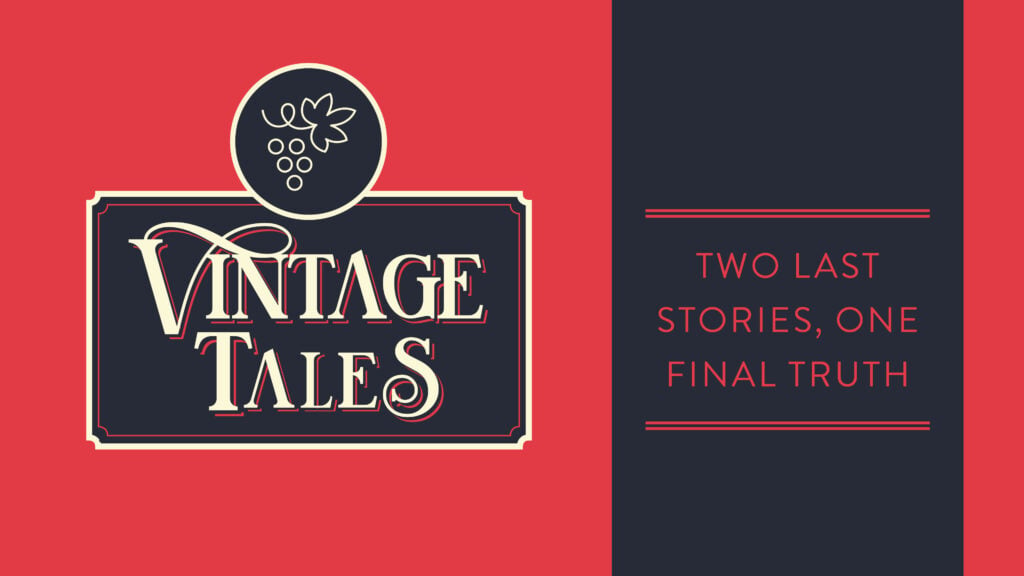 Two Last Stories, One Final Truth