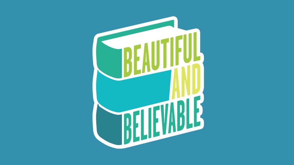 Beautiful and Believable – 11:45 Service