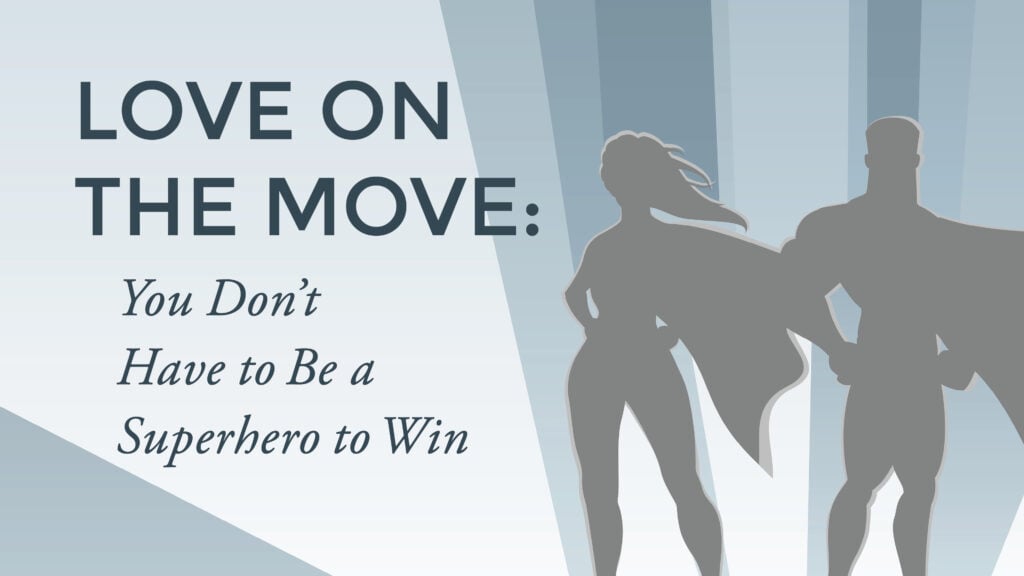 You Don’t Have to Be a Superhero to Win