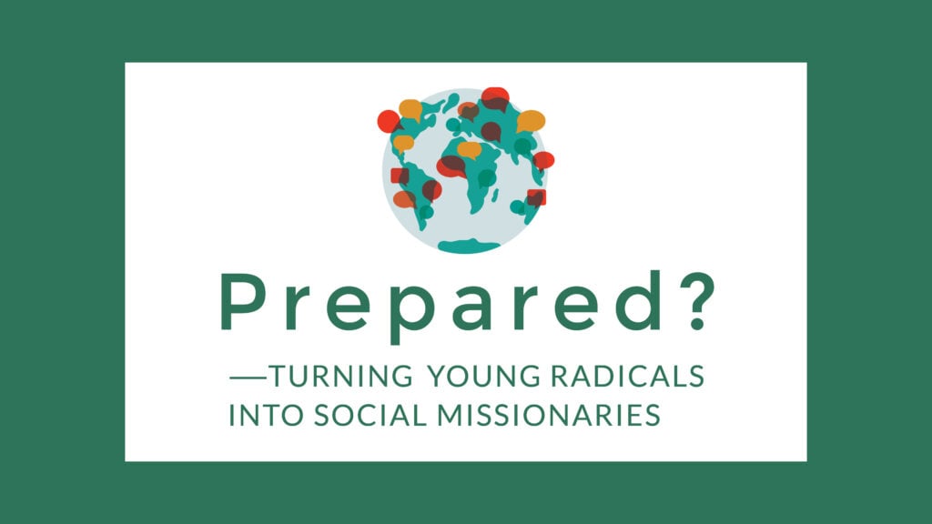 Turning Young Radicals Into Social Missionaries